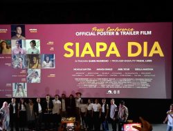 Drama Musikal dalam Film “Siapa Dia” dibintangi Nicholas Saputra